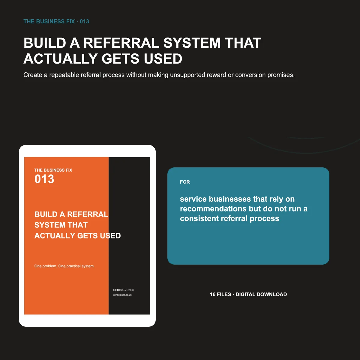 Business Fix 013, Build a Referral System That Actually Gets Used, shown as a complete digital business toolkit